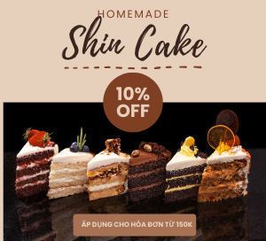 Phiếu ưu đãi giảm 10% cho tổng hóa đơn tại Shin Cake