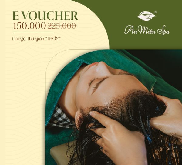 Phiếu gội đầu thư giãn THƠM giá 225K giảm còn 150K tại An Miên Spa